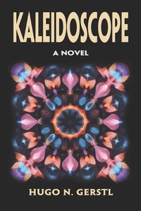 Cover image for KALEIDOSCOPE - A Novel