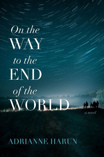 Cover image for On the Way to the End of the World - A Novel