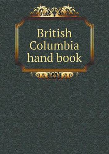 Cover image for British Columbia hand book