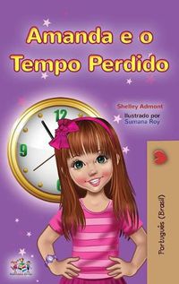 Cover image for Amanda and the Lost Time (Portuguese Book for Kids-Brazilian)