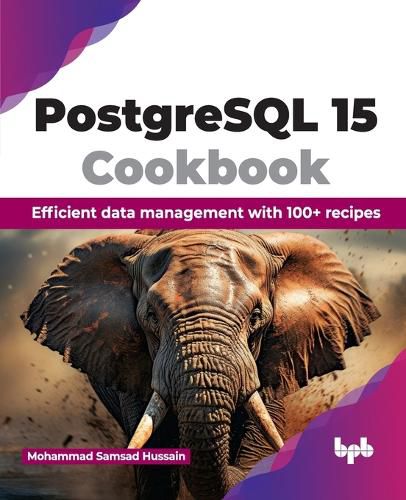 Cover image for PostgreSQL 15 Cookbook