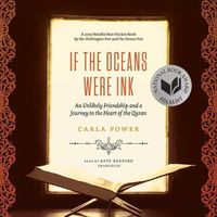 Cover image for If the Oceans Were Ink: An Unlikely Friendship and a Journey to the Heart of the Quran