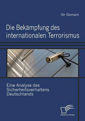 Cover image for Die Bekampfung des internationalen Terrorismus: Eine Analyse des Sicherheitsverhaltens Deutschlands