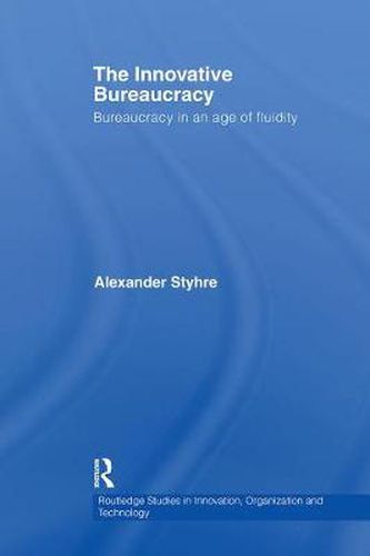 Cover image for The Innovative Bureaucracy: Bureaucracy in an Age of Fluidity