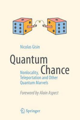 Cover image for Quantum Chance: Nonlocality, Teleportation and Other Quantum Marvels