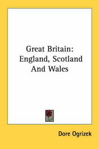 Cover image for Great Britain: England, Scotland and Wales