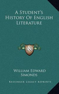 Cover image for A Student's History of English Literature