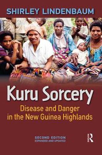 Cover image for Kuru Sorcery: Disease and Danger in the New Guinea Highlands