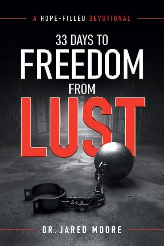 Cover image for 33 Days to Freedom From Lust