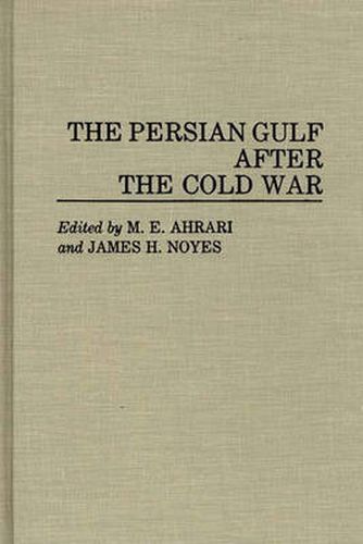 Cover image for The Persian Gulf After the Cold War