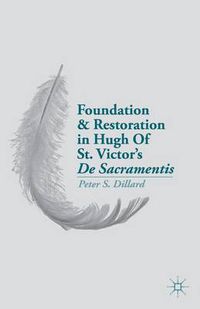 Cover image for Foundation and Restoration in Hugh Of St. Victor's De Sacramentis