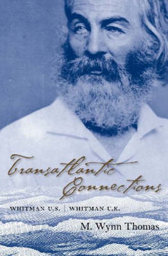 Cover image for Transatlantic Connections: Whitman U.S., Whitman U.K.