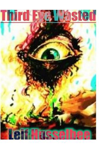 Cover image for Third Eye Wasted