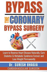 Cover image for Bypass the Coronary Bypass Surgery