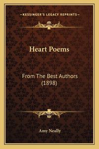 Cover image for Heart Poems: From the Best Authors (1898)