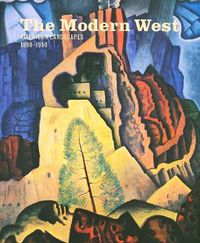 Cover image for The Modern West: American Landscapes, 1890-1950