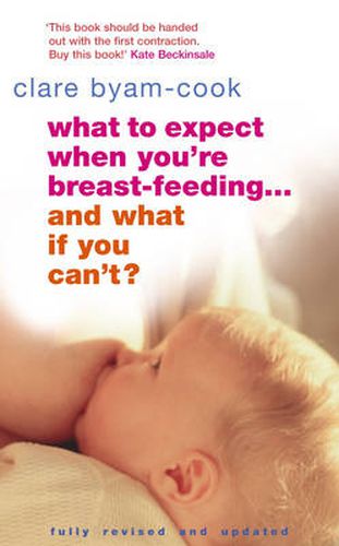 Cover image for What to Expect When You're Breastfeeding...And What If You Can't?