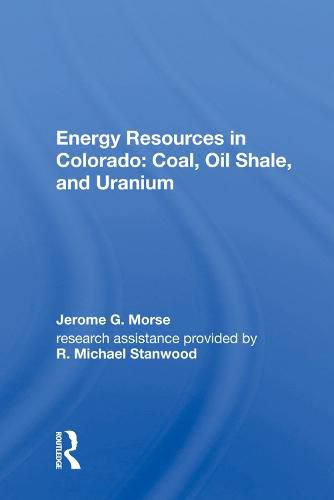 Cover image for Energy Resources in Colorado: Coal, Oil Shale, and Uranium