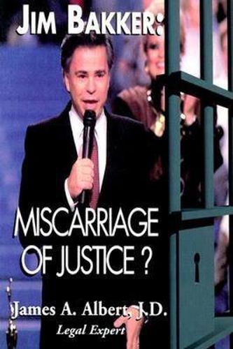 Cover image for Jim Bakker: Miscarriage of Justice?