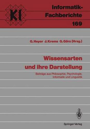 Wissensarten Und Ihre Darstellung: Beitrage Aus Philosophie, Psychologie, Informatik Und Linguistik