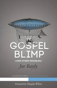 Cover image for The Gospel Blimp (and Other Parables)