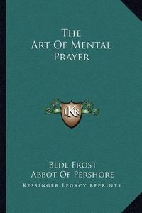 Cover image for The Art of Mental Prayer