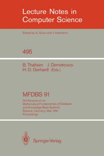 Cover image for MFDBS 91: 3rd Symposium on Mathematical Fundamentals of Database and Knowledge Base Systems, Rostock, Germany, May 6-9, 1991