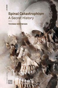 Cover image for Spinal Catastrophism: A Secret History