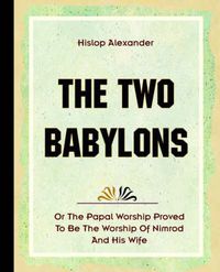 Cover image for The Two Babylons (1903)