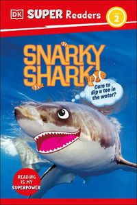 Cover image for DK Super Readers Level 2 Snarky Shark