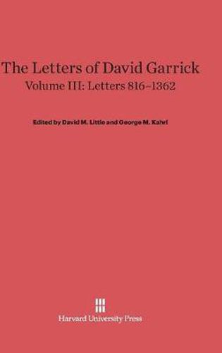 The Letters of David Garrick, Volume III, Letters 816-1362