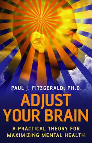 Cover image for Adjust Your Brain - A Practical Theory for Maximising Mental Health