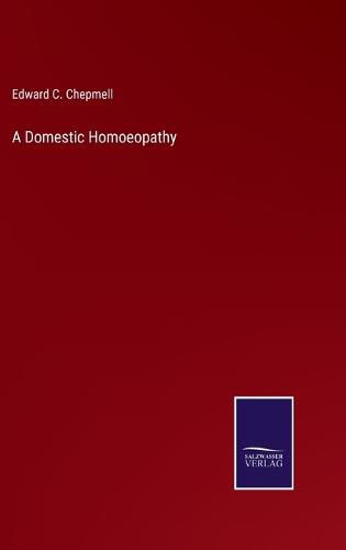 Cover image for A Domestic Homoeopathy