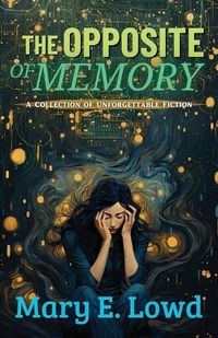 Cover image for The Opposite of Memory