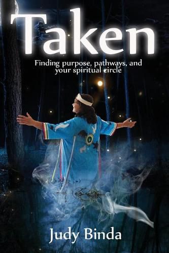 Cover image for Taken: Finding Purpose, Pathways, and Your Spiritual Circle
