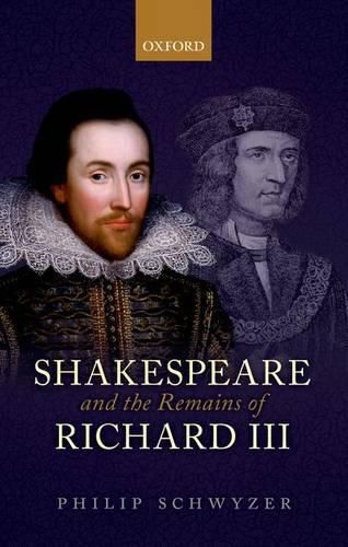 Cover image for Shakespeare and the Remains of Richard III