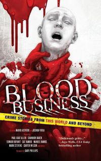 Cover image for Blood Business: Crime Stories From This World And Beyond