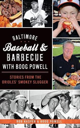 Cover image for Baltimore Baseball & Barbecue with Boog Powell: Stories from the Orioles' Smokey Slugger