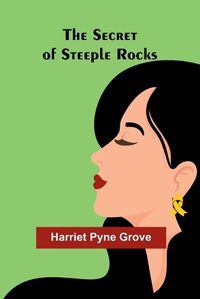 Cover image for The Secret of Steeple Rocks