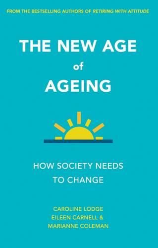 The New Age of Ageing: How Society Needs to Change