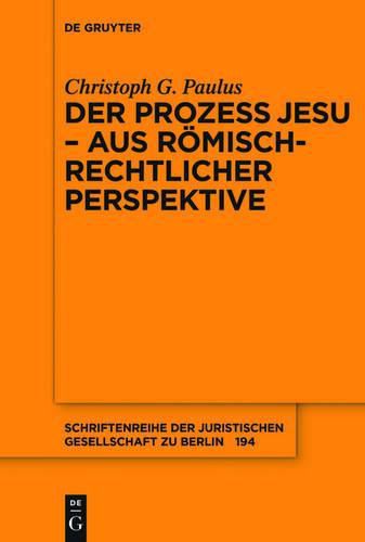 Cover image for Der Prozess Jesu - aus roemisch-rechtlicher Perspektive