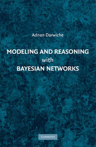 Cover image for Modeling and Reasoning with Bayesian Networks