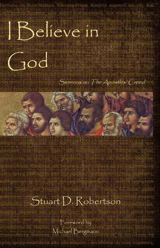 Cover image for I Believe in God: Sermons from The Apostles' Creed