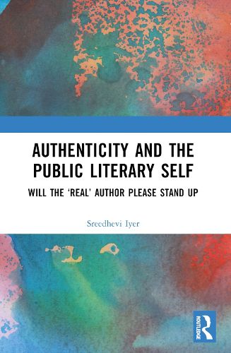Cover image for Authenticity and the Public Literary Self