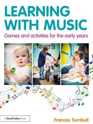 Cover image for Learning with Music: Games and Activities for the Early Years