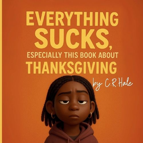 Cover image for Everything Sucks, Especially This Book about Thanksgiving