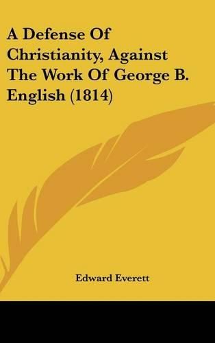 A Defense of Christianity, Against the Work of George B. English (1814)