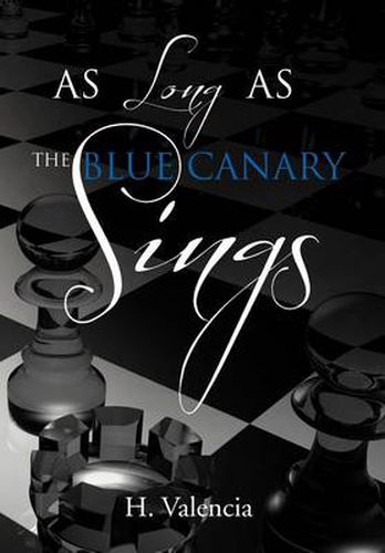 Cover image for As Long as the Blue Canary Sings