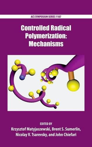 Cover image for Controlled Radical Polymerization: Mechanisms