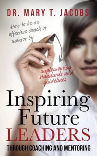 Cover image for Inspiring Future Leaders Through Coaching and Mentoring